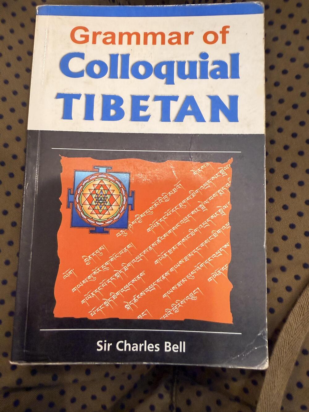 Grammar Of Colloquial Tibetan Sir Charles Bell Pilgrims Paperback Blue 2000